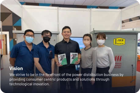 We strive to be in the forefront of the power distribution business by providing consumer centric products and solutions through technological inovation. Vision